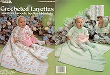 Leisure Arts Crocheted Layettes: Sweaters, Bonnets, Booties, & Blankets