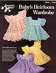Annie's Attic Baby's Heirloom Wardrobe