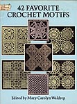 Dover Needlework Series 42 Favorite Crochet Motifs