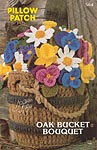 Annie's Attic Pillow Patch: Oak Bucket Bouquet