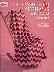 Dover Needlework Series Old-Fasioned Afghans to Knit and Crochet