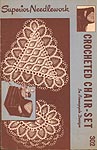 Superior Needlework 302: Crocheted Chair Set in Pineapple Design