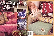 Annie's Attic Twice as Quick Afghans