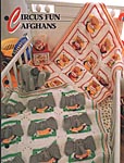 Annie's Crochet Quilt & Afghan Club Circus Fun Afghans