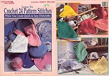 Learn To Crochet 24 Pattern Stitches While You Create Quick and Easy Dishcloths